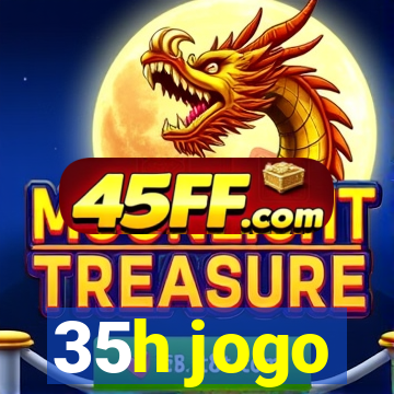 35h jogo